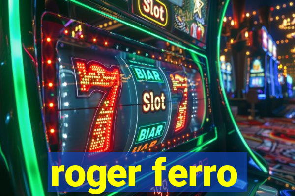 roger ferro